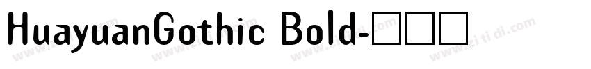 HuayuanGothic Bold字体转换